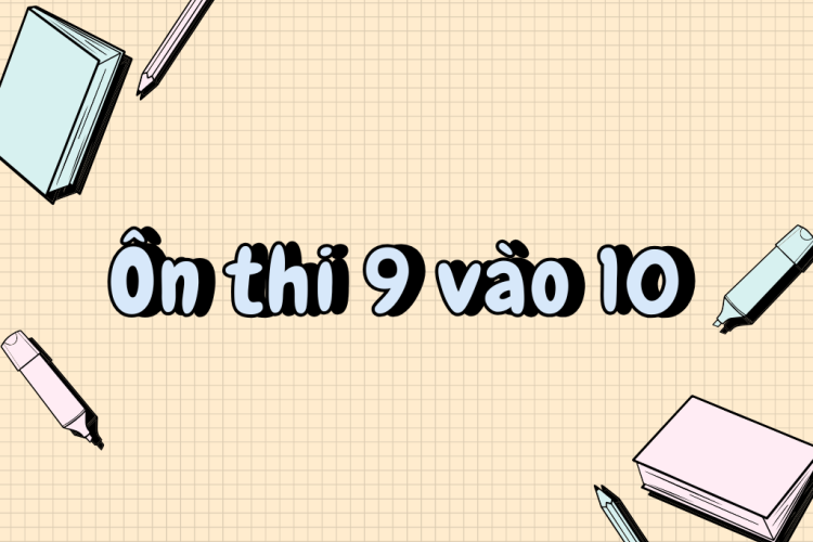 Ôn thi lớp 10 THPT Tiếng Anh