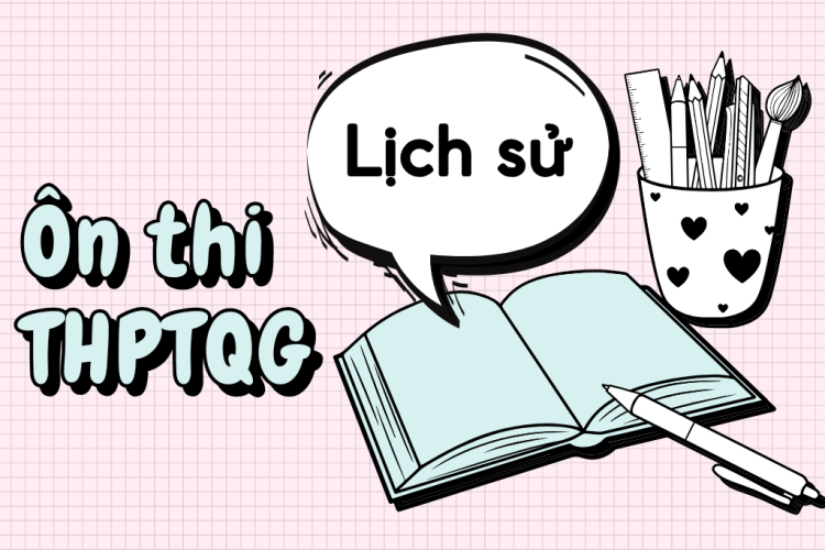 Ôn Thi Lịch Sử Trung Học Phổ Thông