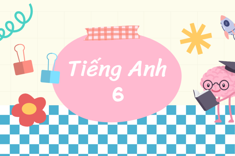Tiếng Anh 6 
